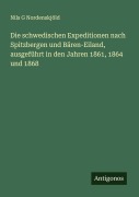 Cover-Bild zum Titel 'Die schwedischen Expeditionen nach Spitzbergen und Bären-Eiland, ausgeführt in den Jahren 1861, 1864 und 1868' von 'Nils G Nordenskjöld'