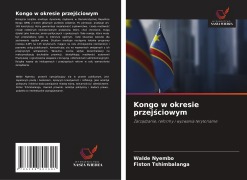 Cover-Bild zum Titel 'Kongo w okresie przej¿ciowym' von 'Walde Nyembo, Fiston Tshimbalanga'