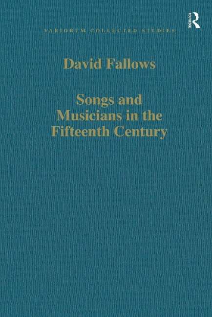 Songs and Musicians in the Fifteenth Century - David Fallows