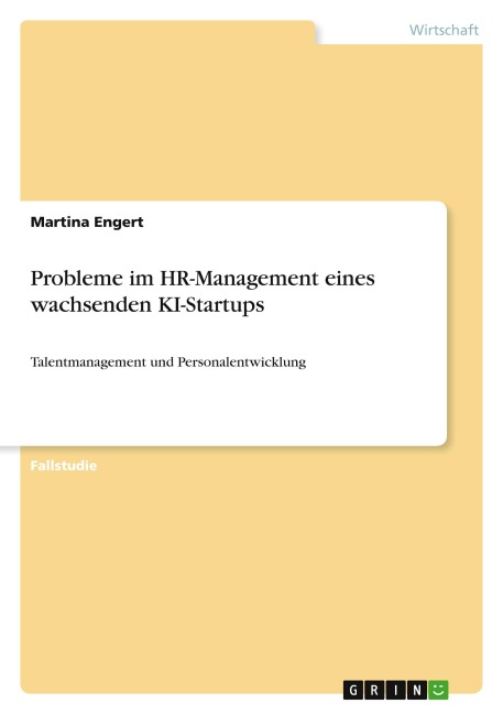 Probleme im HR-Management eines wachsenden KI-Startups - Martina Engert