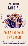 Cover-Bild zum Titel 'Warum wir träumen' von 'Rahul Jandial'