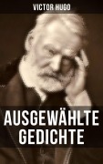 Cover-Bild zum Titel 'Ausgewählte Gedichte von Victor Hugo' von 'Victor Hugo'