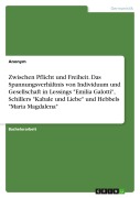Cover-Bild zum Titel 'Zwischen Pflicht und Freiheit. Das Spannungsverhältnis von Individuum und Gesellschaft in Lessings "Emilia Galotti", Schillers "Kabale und Liebe" und Hebbels "Maria Magdalena"' von 'Anonymous'