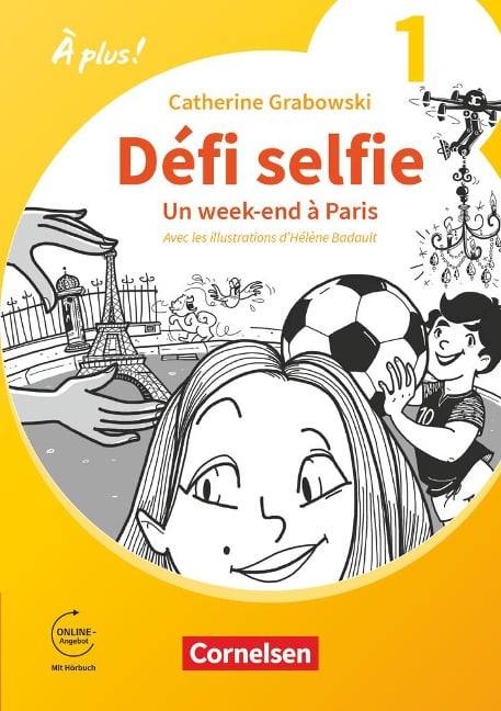 À plus ! 1. und 2. Fremdsprache. Band 1 - Ersatzlektüre 1: Défi selfie - Un week-end à Paris - 