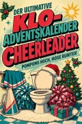 Cover-Bild zum Titel 'Der ultimative Klo-Adventskalender für Cheerleader' von 'Laura Münch'