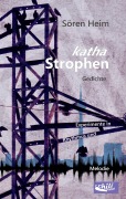 Cover-Bild zum Titel 'kathaStrophen' von 'Sören Heim'