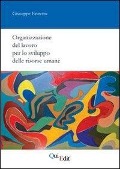 Cover-Bild zum Titel 'Organizzazione del lavoro per lo sviluppo delle risorse umane' von 'Giuseppe Favretto'