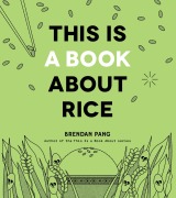 Cover-Bild zum Titel 'This Is a Book about Rice' von 'Brendan Pang'