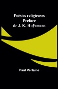 Cover-Bild zum Titel 'Poésies religieuses; Préface de J. K. Huÿsmans' von 'Paul Verlaine'