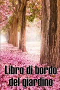Cover-Bild zum Titel 'Libro di bordo del giardino' von 'Ildegonda Perito'