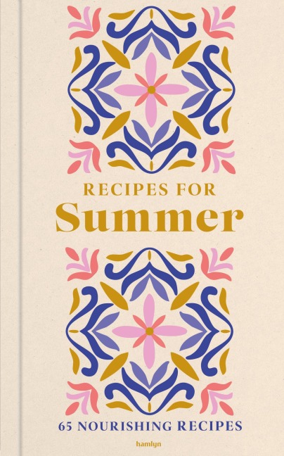 Recipes for Summer - Francesca Huntingdon, Hamlyn