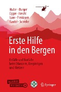 Cover-Bild zum Titel 'Erste Hilfe in den Bergen' von 'Tobias Huber, Josef Burger, Stefan Heschl, Joachim Schiefer, Roland Rauter'