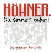 Da Simmer Dabei! Die Gröáten Partyhits - Höhner