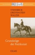 Cover-Bild zum Titel 'Grundzüge der Reitkunst' von 'Oscar M. Stensbeck, Gustav von Dreyhausen, Julius Walzer'