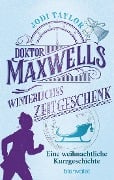 Doktor Maxwells winterliches Zeitgeschenk - Jodi Taylor