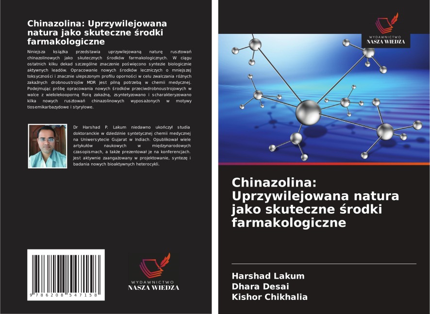 Chinazolina: Uprzywilejowana natura jako skuteczne ¿rodki farmakologiczne - Harshad Lakum, Dhara Desai, Kishor Chikhalia