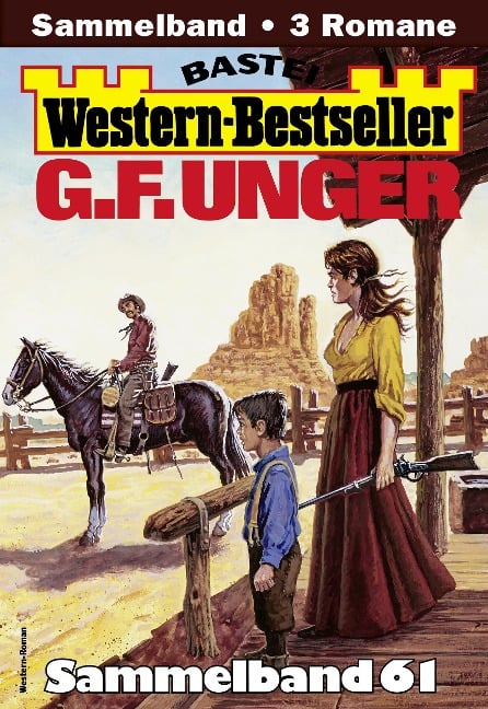 G. F. Unger Western-Bestseller Sammelband 61 - G. F. Unger