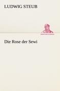Die Rose der Sewi - Ludwig Steub
