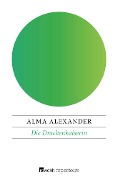 Die Drachenkaiserin - Alma Alexander