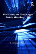 Cover-Bild zum Titel 'The Making and Marketing of Tottel's Miscellany, 1557' von 'J. Christopher Warner'