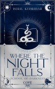 Cover-Bild zum Titel 'Where the Night Falls (School of Darkness 1)' von 'Beril Kehribar'