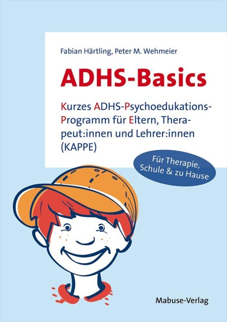 ADHS-Basics - Fabian Härtling, Peter M. Wehmeier