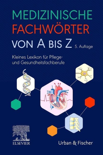 Medizinische Fachwörter von A bis Z - Elsevier Gmbh
