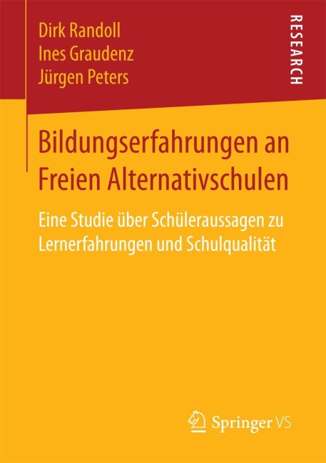 Bildungserfahrungen an Freien Alternativschulen - Dirk Randoll, Jürgen Peters, Ines Graudenz