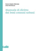 Cover-Bild zum Titel 'Manuale di diritto dei beni comuni urbani' von 'Rocco Alessio Albanese, Elisa Michelazzo'