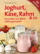 Cover-Bild zum Titel 'Joghurt, Käse, Rahm & Co' von 'Lotte Hanreich, Ingeborg Hanreich'