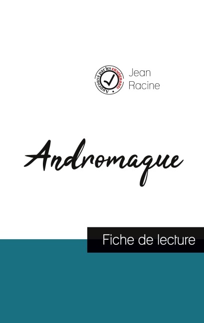 Andromaque de Jean Racine (fiche de lecture et analyse complète de l'oeuvre) - Jean Racine