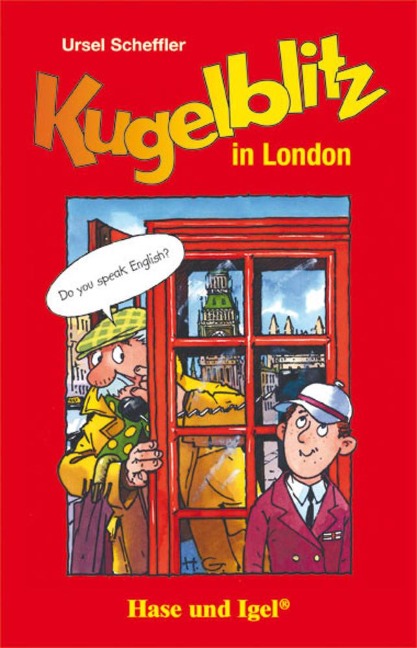 Kugelblitz in London. Schulausgabe - Ursel Scheffler