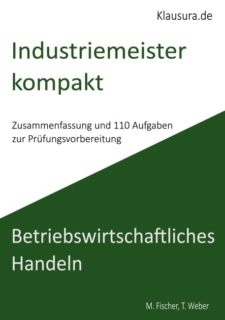 Industriemeister Kompakt Betriebswirtschaftliches Handeln - Thomas Weber, Michael Fischer