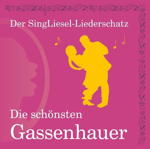 Die schönsten Gassenhauer (CD) SingLiesel-Liederschatz - 