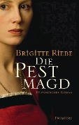 Cover-Bild zum Titel 'Die Pestmagd' von 'Brigitte Riebe'