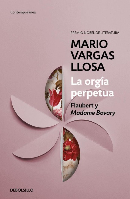 La Orgía Perpetua / The Perpetual Orgy: Flaubert and Madame Bovary - Mario Vargas Llosa