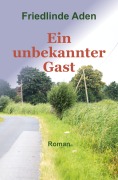 Cover-Bild zum Titel 'Ein unbekannter Gast' von 'Friedlinde Aden'