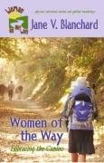 Cover-Bild zum Titel 'Women of the Way: Embracing the Camino (Woman on Her Way, #1)' von 'Jane V. Blanchard'