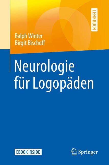 Neurologie für Logopäden - Ralph Winter, Birgit Bischoff