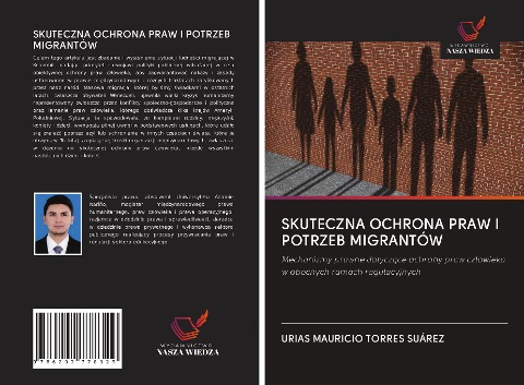 SKUTECZNA OCHRONA PRAW I POTRZEB MIGRANTÓW - Urias Mauricio Torres Suárez
