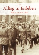 Cover-Bild zum Titel 'Alltag in Eisleben' von 'Lutz Hiller'