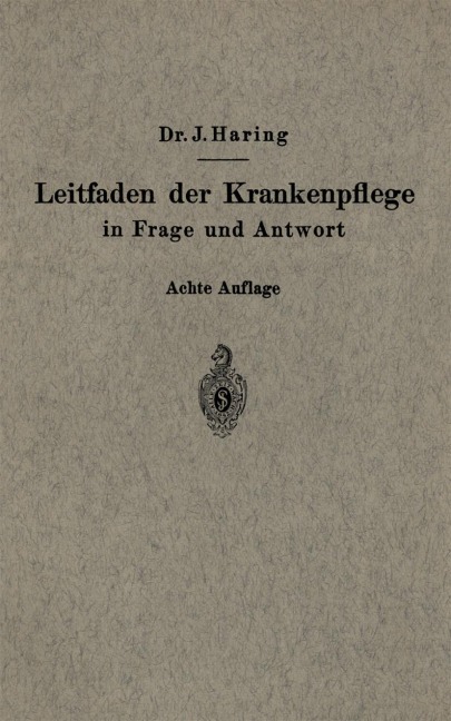 Leitfaden der Krankenpflege in Frage und Antwort - Johannes Haring