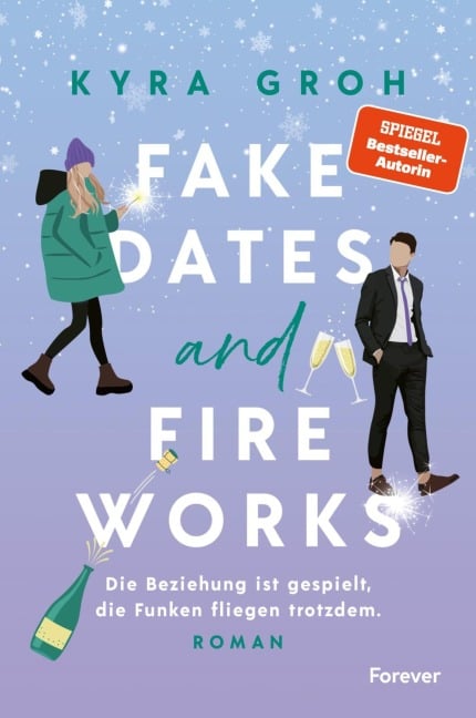 Fake Dates and Fireworks - Kyra Groh