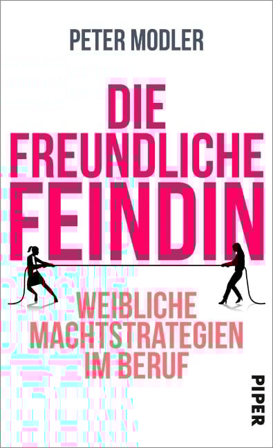 Die freundliche Feindin - Peter Modler