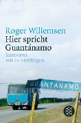 Cover-Bild zum Titel 'Hier spricht Guantánamo' von 'Roger Willemsen'
