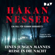 Cover-Bild zum Titel 'Eines jungen Mannes Reise in die Nacht. Ein Fall für Gunnar Barbarotti' von 'Håkan Nesser'