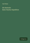 Cover-Bild zum Titel 'Die deutsche Emin-Pascha-Expedition' von 'Carl Peters'