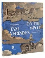 Tam Yerinden - Istanbula Panoramik Bakisin Tarihi - Kolektif