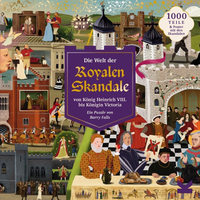Die Welt der royalen Skandale. Von König Heinrich VIII bis Königin Victoria - 