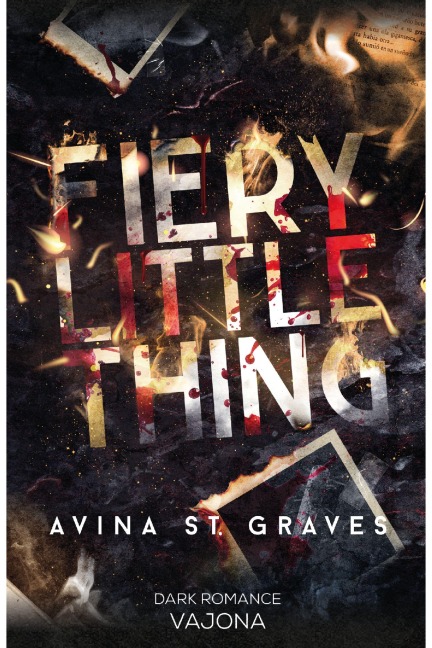 Fiery Little Thing - Avina St. Graves